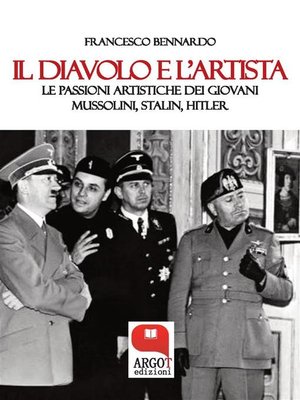 cover image of Il diavolo e l'artista. Le passioni artistiche dei giovani Mussolini, Stalin e Hitler
